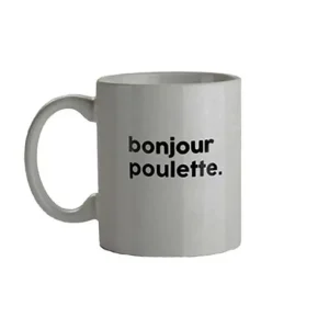 Mug Message - Bonjour Poulette-FÉLICIE AUSSI Hot